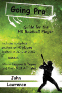 Going Pro: Guide for the HS Baseball Player