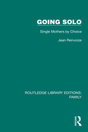 Going Solo: Single Mothers by Choice