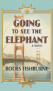 Going to See the Elephant