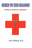 Going to the Gradies: Humor in Surgical Training?