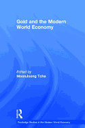 Gold and the Modern World Economy
