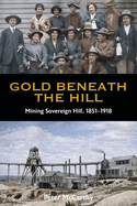 Gold Beneath The Hill