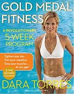 Gold Medal Fitness: A Revolutionary 5-Week Program