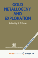 Gold Metallogeny and Exploration