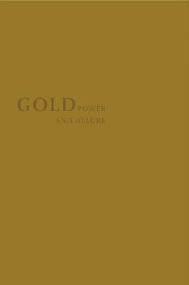 Gold: Power and Allure - Clifford, Helen (Editor)