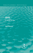 Gold (Routledge Revivals): A World Survey
