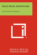 Gold Rush Adventures: Frontiers of America
