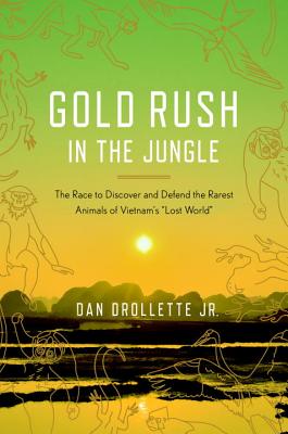 Gold Rush In The Jungle - Jr., Dan Drollette,