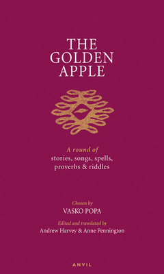 Golden Apple - Popa, Vasko (Editor), and Pennington, Anne (Translated by), and Harvey, Andrew, PhD (Translated by)