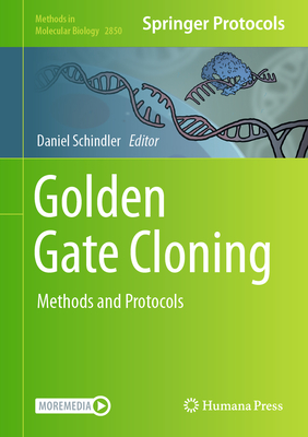 Golden Gate Cloning: Methods and Protocols - Schindler, Daniel (Editor)