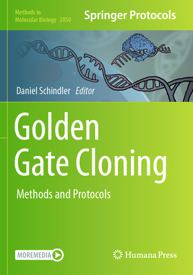 Golden Gate Cloning: Methods and Protocols - Schindler, Daniel (Editor)