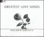 Golden Greats: Greatest Love Songs