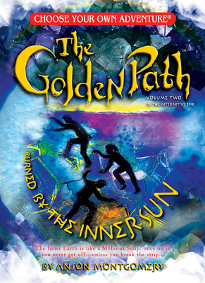 Golden Path #2: Burned by the Inner Sun - Montgomery, Anson