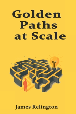 Golden Paths at Scale: Versioning, Lifecycle Management, and Controlled Deviation - Relington, James