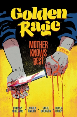 Golden Rage Volume 2: Mother Knows Best - Williams, Chrissy