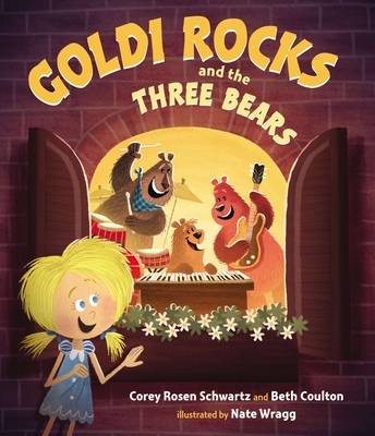 Goldi Rocks and the Three Bears - Schwartz, Corey Rosen, and Coulton, Beth