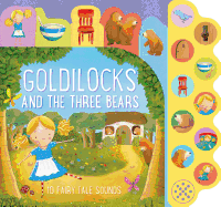 Goldilocks and the Three Bears: 10 Fairy-Tale Sounds