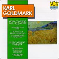 Goldmark: Violin Concerto; Rustic Wedding Symphony - Ruggiero Ricci (violin)