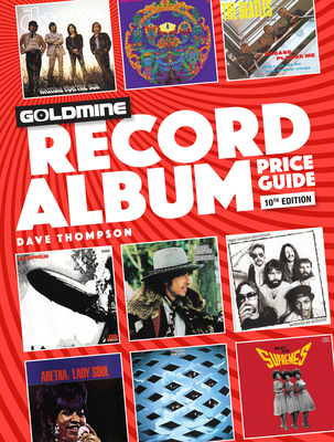 Goldmine Record Album Price Guide - Thompson, Dave (Editor)