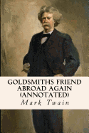 Goldsmiths Friend Abroad Again (Annotated)