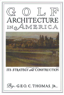 Golf Course Architecture in America