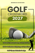 Golf Crossword Puzzles: 100 Engaging Games with Fresh Clues and Exclusive Content