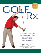Golf RX: A Fifteen-Minute-A-Day Core Program for More Yards and Less Pain