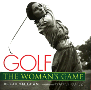Golf: The Woman's Game