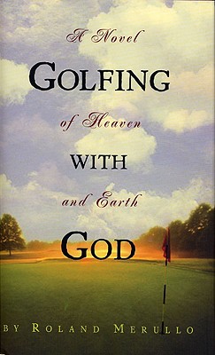 Golfing with God - Merullo, Roland