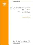 Gonadotropin-Releasing Hormone: Molecules and Receptors