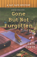 Gone But Not Furgotten: A Cat Cafe Mystery