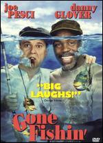 Gone Fishin'