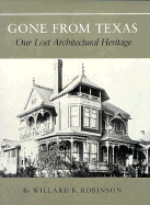 Gone from Texas: Our Lost Architectural Heritage