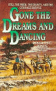 Gone the Dreams and Dancing