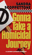 Gonna Take a Homicidal Journey