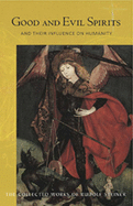 Good and Evil Spirits: And Their Influence on Humanity