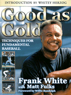Good as Gold: Techniques for Fundamental Baseball