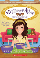 Good as Gold (Whatever After #14): Volume 14