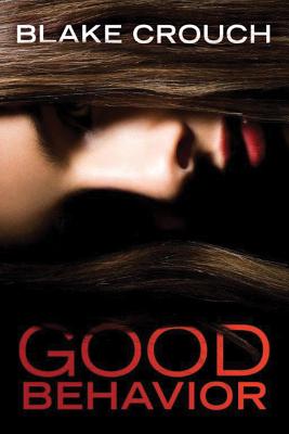 Good Behavior - Crouch, Blake
