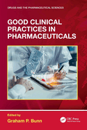 Good Clinical Practices in Pharmaceuticals