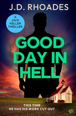 Good Day in Hell - Rhoades, J D