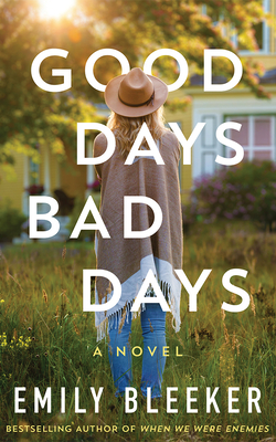 Good Days Bad Days - Bleeker, Emily