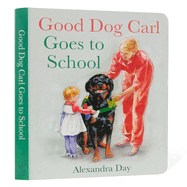 Good Dog Carl Goes to School Board Book