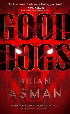 Good Dogs - Asman, Brian