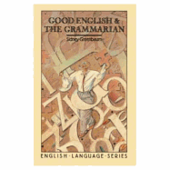 Good English and the Grammarian