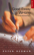 Good Essay Writing: A Social Sciences Guide