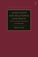 Good Faith and Relational Contracts, Volume 1: Theory, Practice and Future Developments