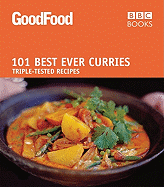 Good Food: 101 Best Ever Curries Triple-tested Recipes
