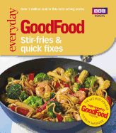 Good Food: Stir-Fries and Quick Fixes