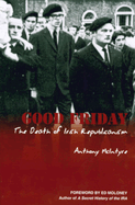 Good Friday: The Death of Irish Republicanism